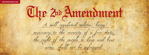 The 2nd Amendment Right To Bear Arms Facebook Cover