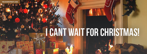 I Cant Wait For Christmas Facebook Cover
