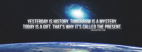 Today Is A Gift Quote Facebook Cover