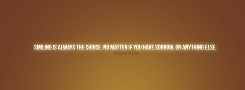 Smiling Is Always The Choice Quote Facebook Cover
