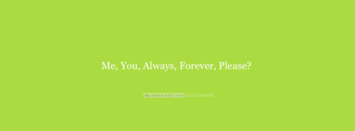 Me - You - Always - Forever - Please Facebook Cover