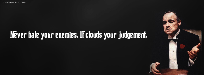 The Godfather Never Hate Your Enemies Quote Facebook Cover