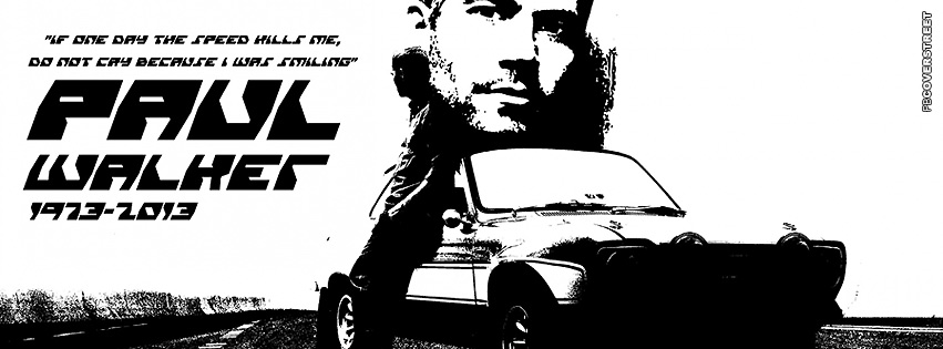 Paul Walker RIP Tribute Cover  Facebook Cover