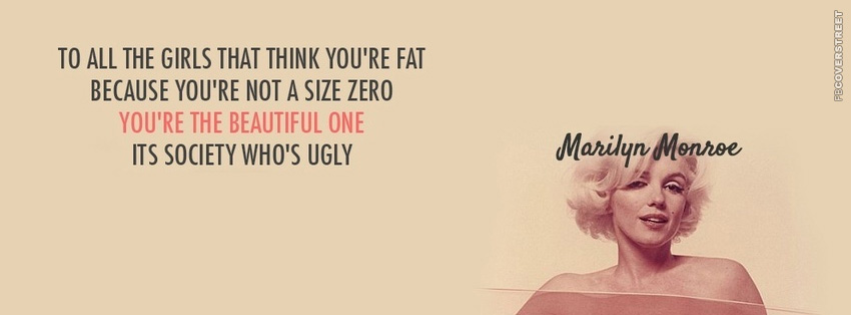 Marilyn Monroe Overweight Quote  Facebook Cover