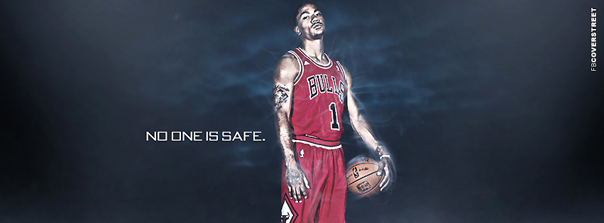 Chicago Bulls Derrick Rose Noone Is Safe  Facebook Cover