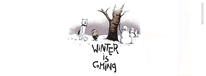 Calvin and Hobbes Winter is Coming Game of Thrones Spoof  Facebook Cover