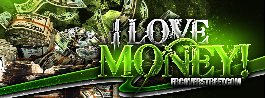 I Love Money Facebook Cover