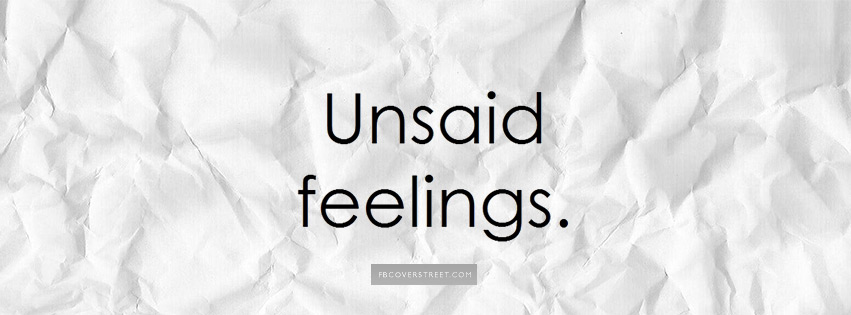 Unsaid Feelings Facebook Cover
