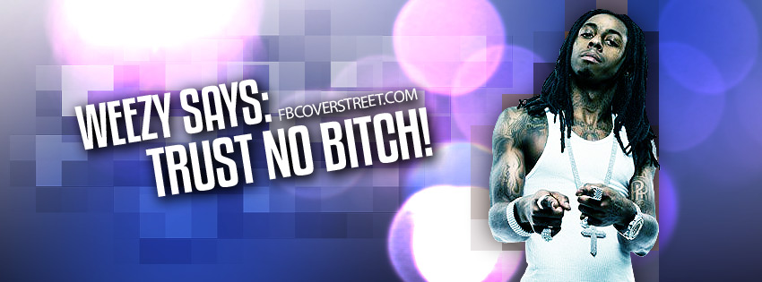 Lil Wayne Trust No Bitch Picture