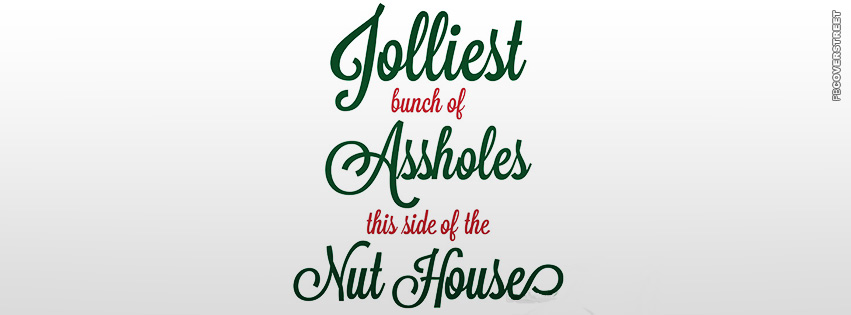 Jolliest Bunch of Assholes This Side of The Nuthouse Quote  Wallpaper
