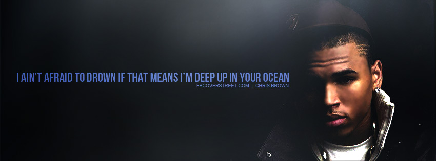 Chris Brown Aint Afraid To Drown Quote Wallpaper
