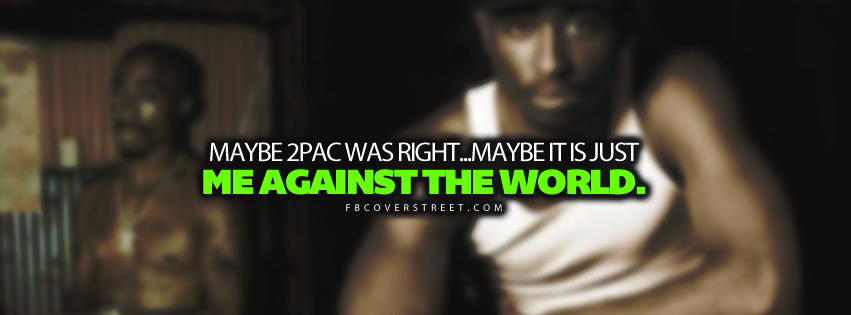 Its Me Against The World Personal 2pac Quote  Wallpaper