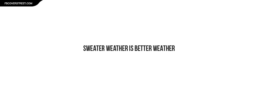 Sweater Weather Is Better Weather Wallpaper