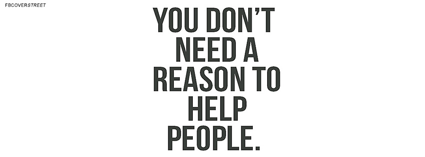 You Dont Need A Reason To Help People Quote Wallpaper