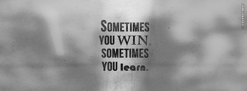 Sometimes You Win Sometimes You Learn Quote  Wallpaper