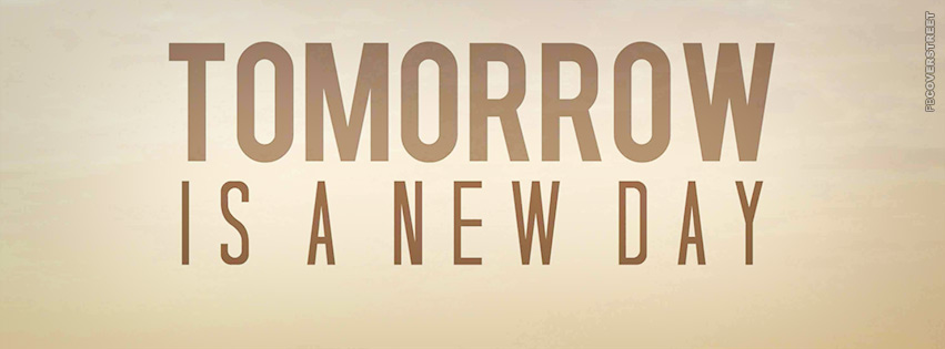 Tomorrow is a New Day Quote  Wallpaper