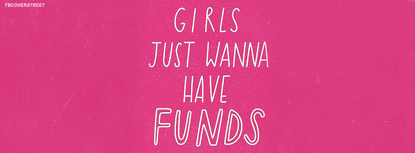 Girls Just Wanna Have Funds Quote Wallpaper
