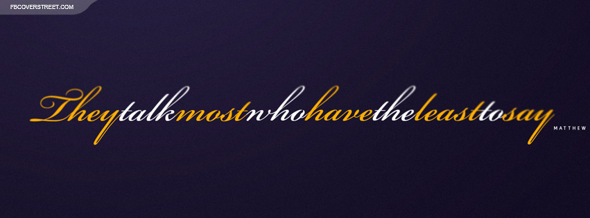 They Talk Most Who Have The Least To Say Quote Wallpaper