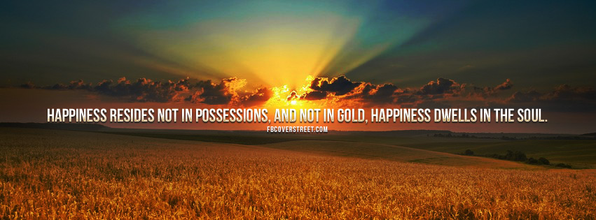 Happiness Dwells In The Soul Quote Picture