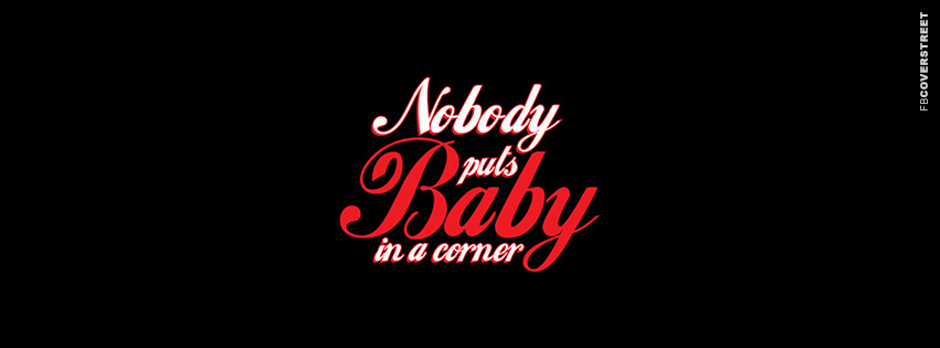 Nobody Puts Baby In A Corner  Wallpaper