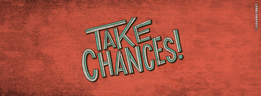 Take Chances  Wallpaper