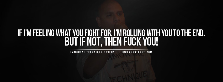 Immortal Technique Roll With You Til The End Quote Wallpaper