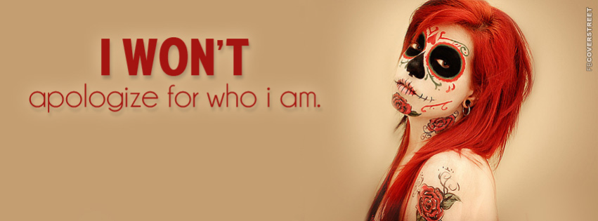 I Wont Apologize For Who I Am  Wallpaper
