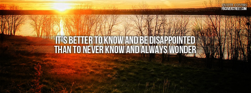 Better To Know And Be Disappointed Wallpaper