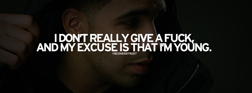 My Excuse Is Im Young Drake Quote  Wallpaper