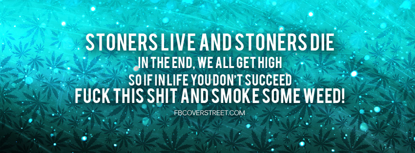 Stoners Live Stoners Die Wallpaper