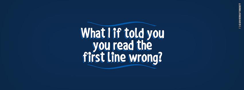 What I If Told You You Read The First Line Wrong  Wallpaper