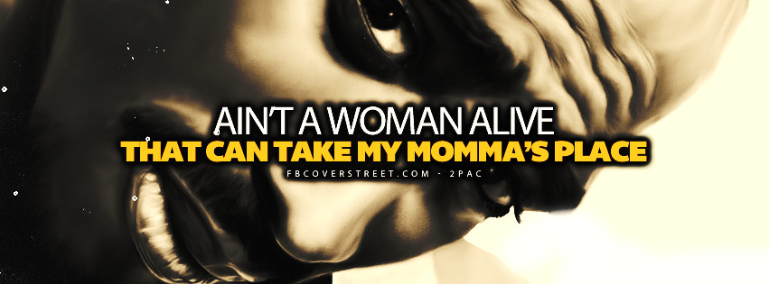 Cant Take My Mommas Place Tupac Quote  Wallpaper