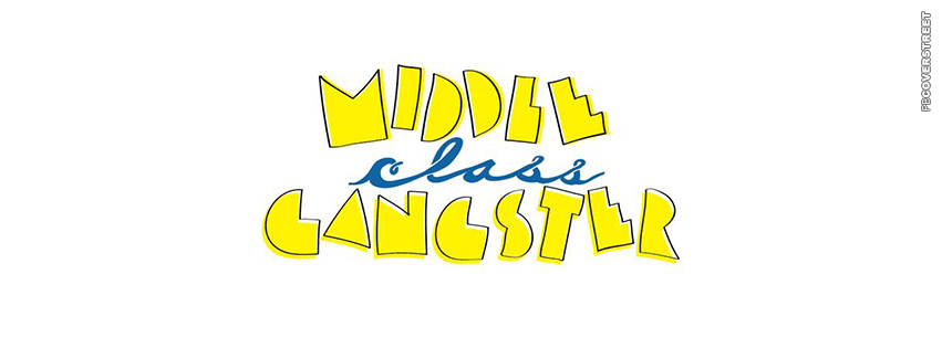 Middle Class Gangster  Wallpaper