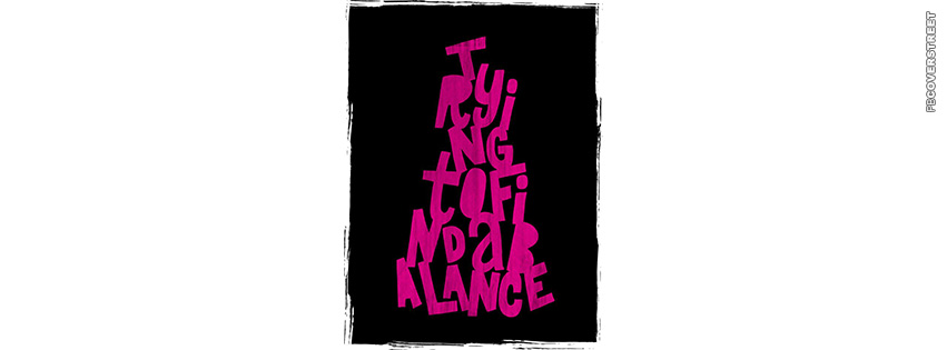 Trying To Find A Balance  Wallpaper