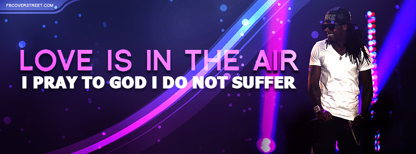 Lil Wayne Love Is In The Air Quote Wallpaper