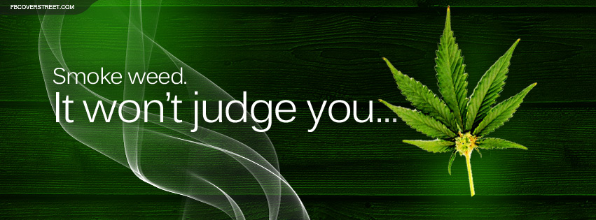 Weed Wont Judge You Wallpaper