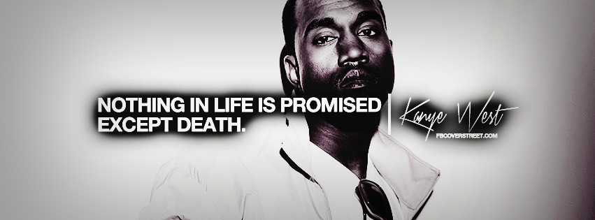 Nothing In Life Is Promised Kanye West Quote Wallpaper