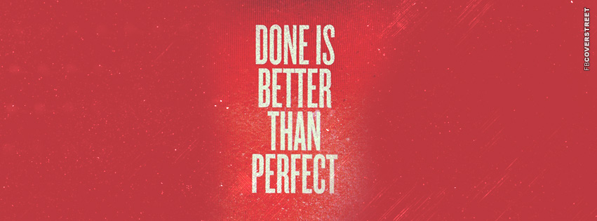 Done Is Better Than Perfect  Wallpaper