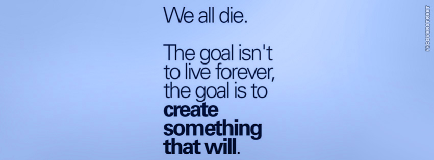 Create Something That Will Live Forever  Wallpaper