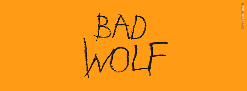 Bad Wolf  Wallpaper