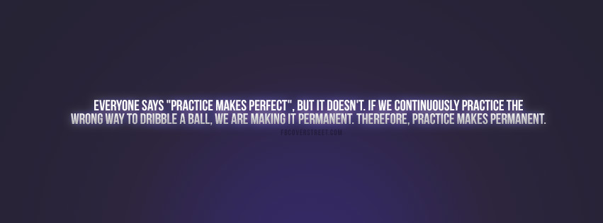 Practive Doesnt Make Perfect Quote Picture