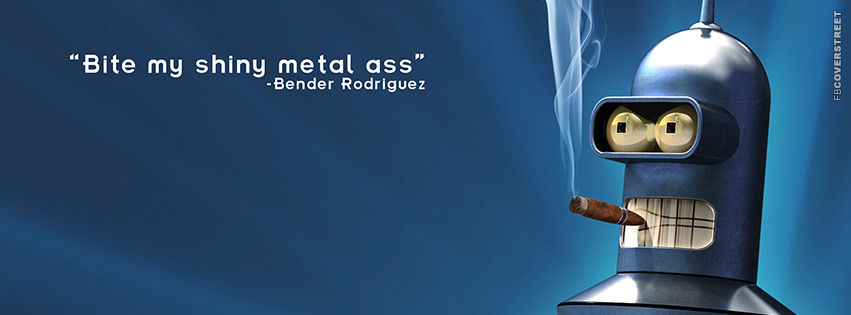Bender Bite My Shiny Metal Ass Cover  Facebook Cover