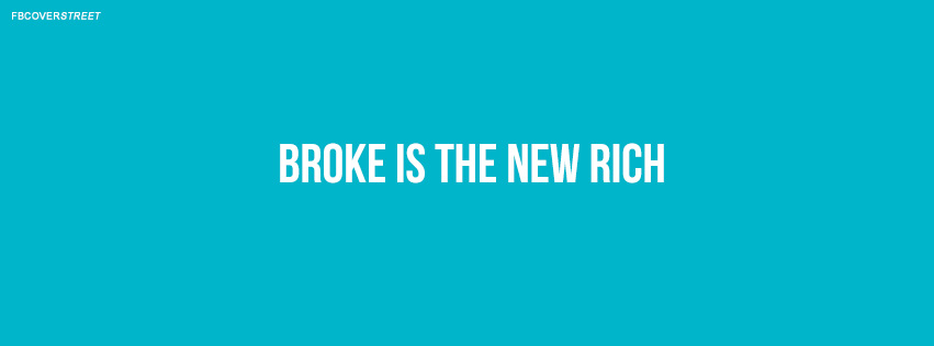 Broke Is The New Rich Quote  Wallpaper