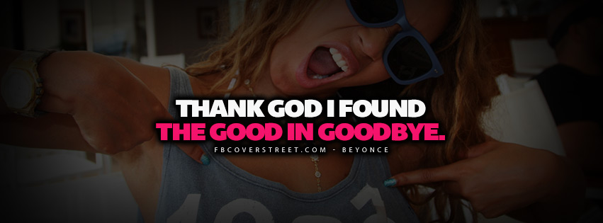 Found The Good In Goodbye Beyonce Lyrics Quote  Wallpaper