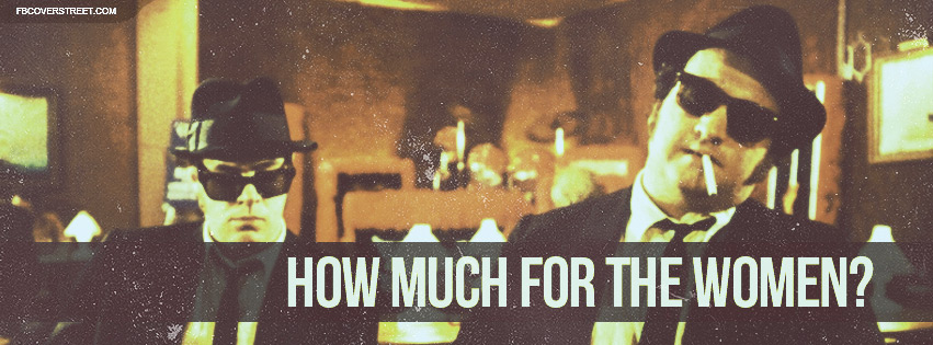 Blues Brothers How Much For The Women Quote Wallpaper