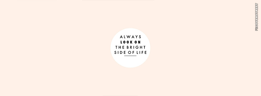 Always Look On The Brightside Of Life  Wallpaper