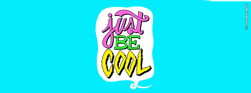 Just Be Cool  Wallpaper