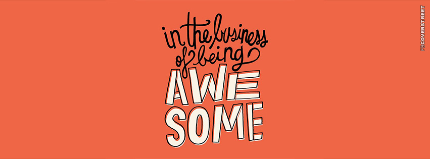 In The Business of Being Awesome  Wallpaper