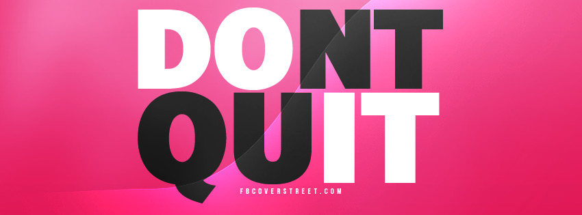 Dont Quit Wallpaper