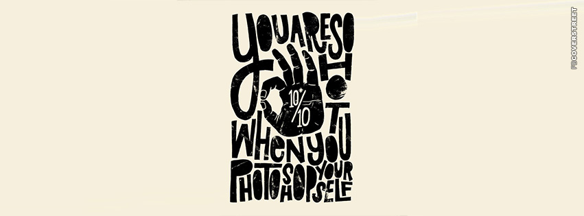 You Are So Hot When You Photoshop Yourself  Wallpaper